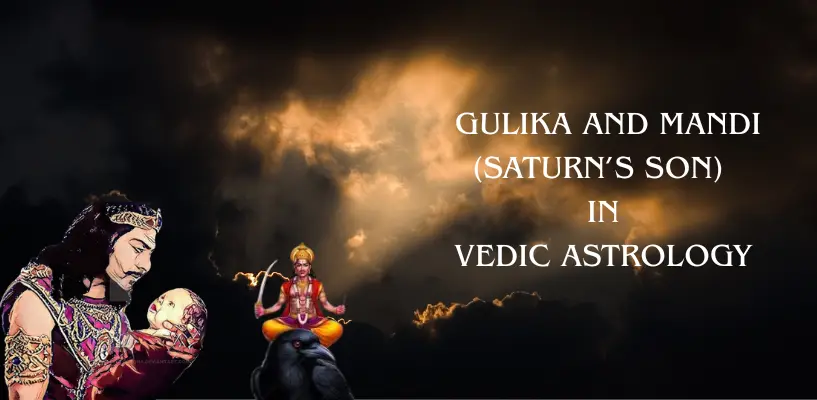 Gulika & Mandi in a Horoscope- The Hidden Causes of Suffering & Divine Yogic Solutions
